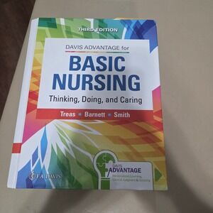 Davis Advantage for Basic Nursing Thinking Doing and Caring 3rd Edition Treas